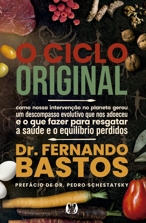 “O ciclo original”- estratégia baseada em alimentos de alto valor nutricional